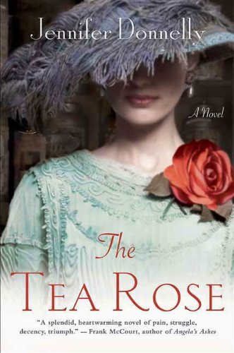 The Tea Rose by Jennifer Donnelly