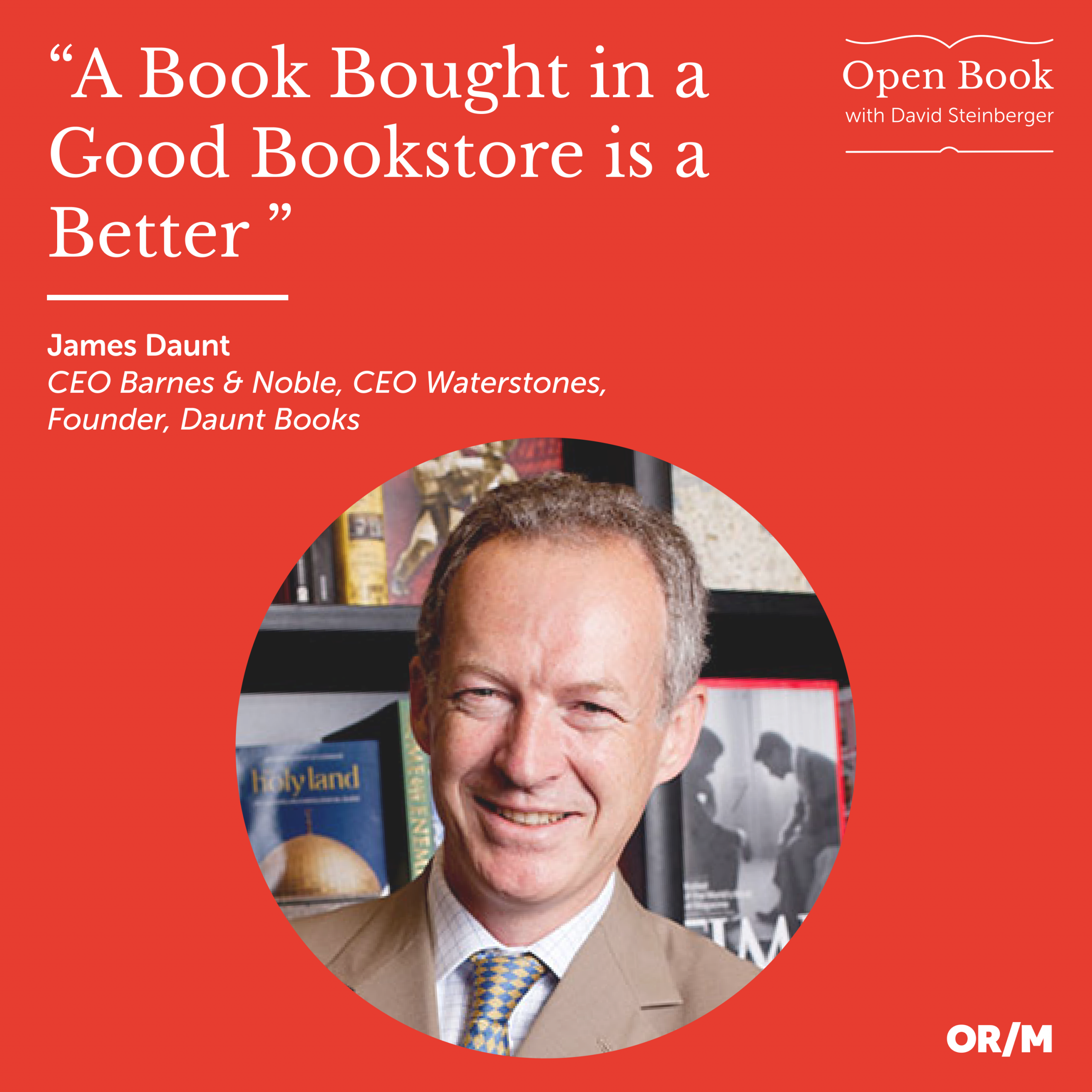 A Book Bought in a Good Bookstore is a Better Book James Daunt Episode Image